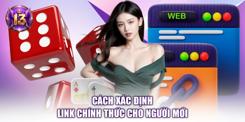 Cách xác định link chính thức cho người mới