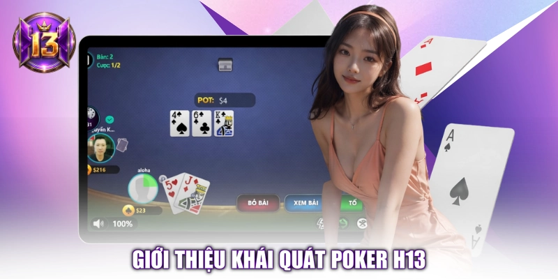 Giới thiệu khái quát Poker H13