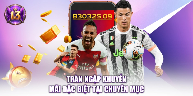 Tràn ngập khuyến mãi đặc biệt tại chuyên mục